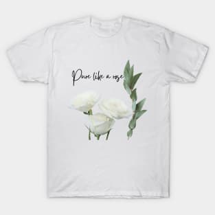 pure like a rose flower quote T-Shirt